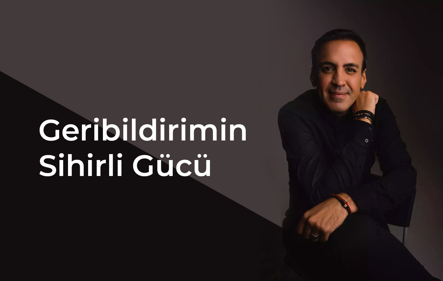 Geribildirimin Sihirli Gücü